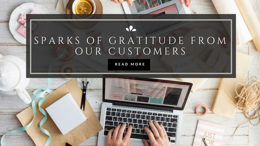 Sparks of Gratitude from Our Customers