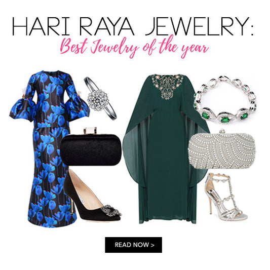 Vivere Rosse Blog | Hari Raya Jewelry: Best Jewelry of the yest